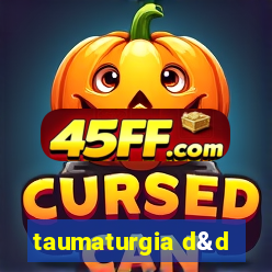 taumaturgia d&d